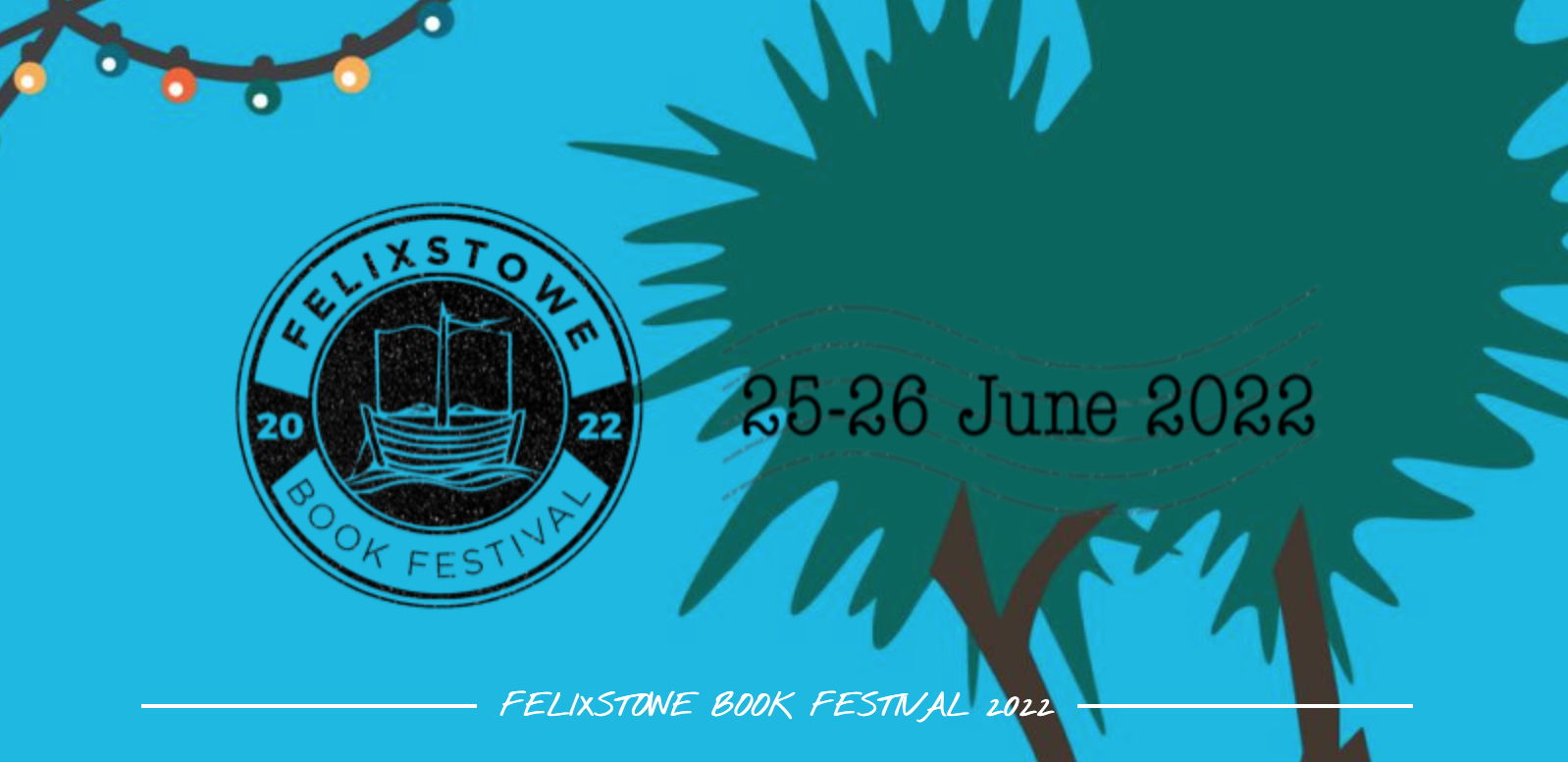 My Pen Is the Wing of a Bird, The Felixstowe Festival